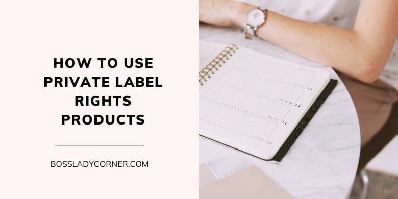 How to Use Private Label Rights Products Blog Post Image